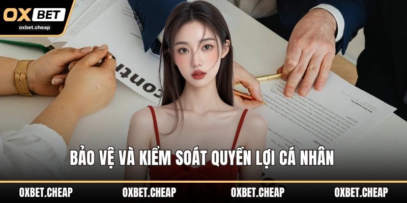 Bảo vệ và kiểm soát quyền lợi cá nhân
