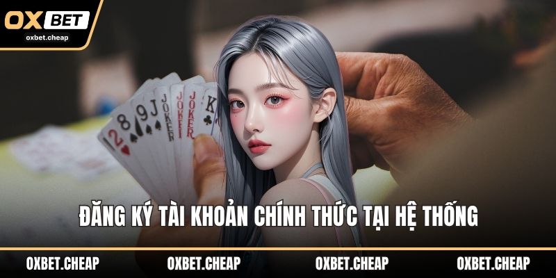 Đăng ký tài khoản chính thức tại nền tảng