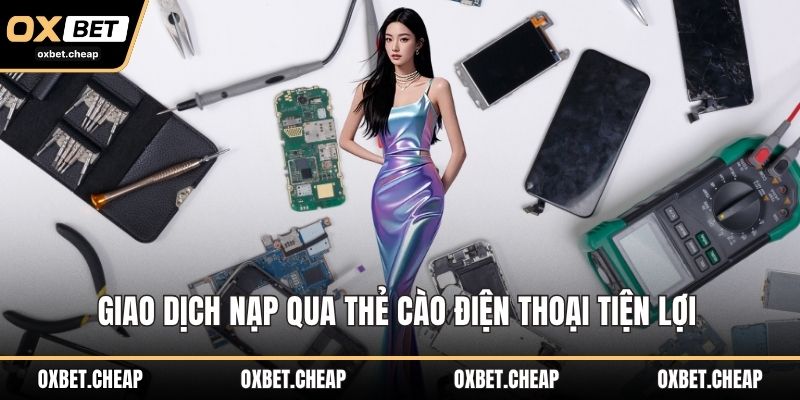 Giao dịch nạp qua thẻ cào điện thoại tiện lợi 