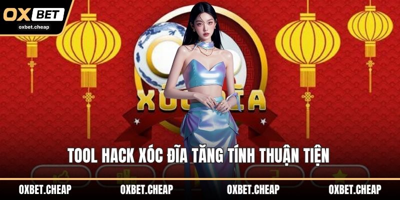 Tool hack xóc đĩa tăng tính thuận tiện